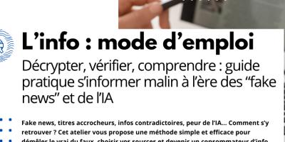L’INFO, MODE D’EMPLOI. Décrypter, vérifier, comprendre : le guide pratique pour s’informer malin à l’ère des fake news 